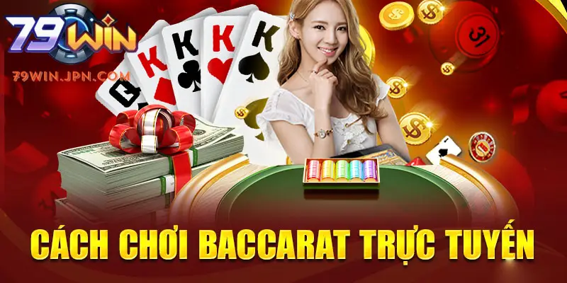 Muốn chơi baccarat giỏi, trước hết bạn cần nắm chắc luật 