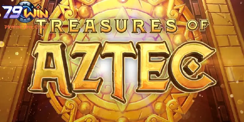 Nổ Hũ Aztec Hấp Dẫn Chinh Phục Mọi Game Thủ Tại 79WIN