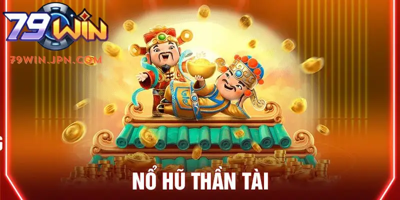 Nổ Hũ Thần Tài 79win: Play Rinh Hũ Jackpot 380 Triệu